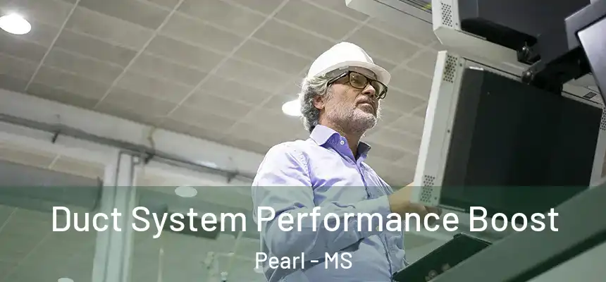  Duct System Performance Boost Pearl - MS