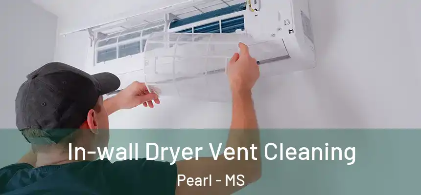  In-wall Dryer Vent Cleaning Pearl - MS